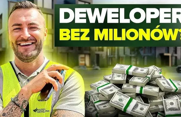 Deweloper bez pieniędzy? Realne strategie i finansowanie w Polsce