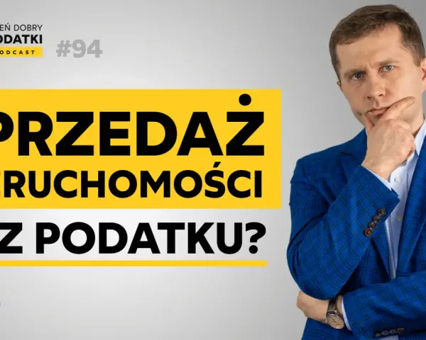 Mężczyzna w garniturze z ręką na brodzie obok napisu "SPRZEDAŻ NIERUCHOMOŚCI BEZ PODATKU?".